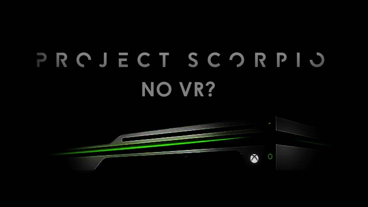 Xbox Project Scorpio Will Support Hi-Fidelity VR, Says Microsoft Representative Xbox Project Scorpio Will Support Hi-Fidelity VR, Says Microsoft Representative